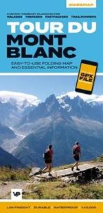 Tour du Mont Blanc: Easy-to-use folding map and essential information, with custom itinerary planning for walkers, trekkers, fastpackers and trail runners