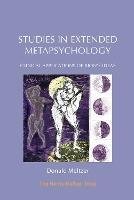 Studies in Extended Metapsychology: Clinical Applications of Bion’s Ideas