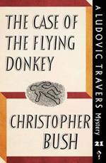 The Case of the Flying Donkey: A Ludovic Travers Mystery
