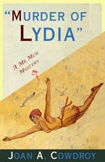 Murder of Lydia: A Mr. Moh Mystery