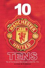 10 Manchester United Tens: Ten of the Greatest Manchester United No. 10's