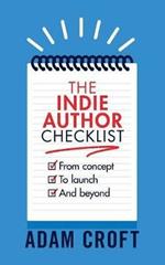 The Indie Author Checklist: From concept to launch and beyond