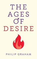 The Ages of Desire