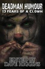 Deadman Humour: Thirteen Fears of a Clown