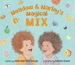 Meadow and Marley’s Magical Mix