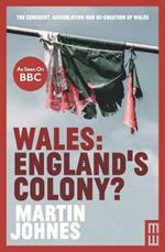 Wales: England's Colony?