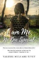 I Am Me, No One Special