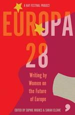 Europa28: Writing by Women on the Future of Europe