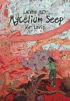 Mycelium Seep 3