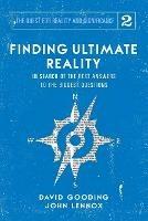 Finding Ultimate Reality: In Search of the Best Answers to the Biggest Questions