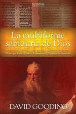 La Multiforme Sabiduria de Dios: El uso que hace el Nuevo Testamento del Antiguo Testamento