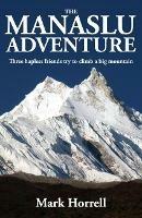 The Manaslu Adventure: Three hapless friends try to climb a big mountain