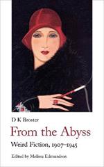 From the Abyss: Weird Fiction, 1907-1945