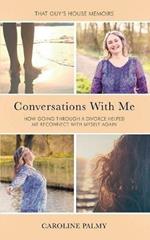 Conversations With Me: How going through a divorce has helped me reconnect with myself again