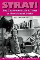 Strat!: The Charismatic Life & Times of Tony Stratton Smith