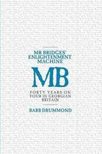 Mr Bridges' Enlightenment Machine: Forty Years on Tour in Georgian Britain