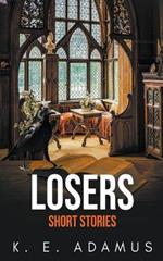 Losers: Short Stories