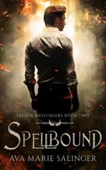 Spellbound (Fallen Messengers Book 2)