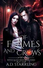 Of Flames and Crows: Witch Queen Book 3