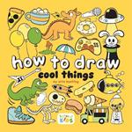 How to Draw Cool Things