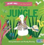 Gregory Goose is on the Loose!: In the Jungle