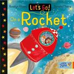 Let's Go!: On a Rocket