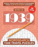 Born in 1939: Your Life in Wordsearch Puzzles