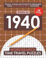 Born in 1940: Your Life in Wordsearch Puzzles