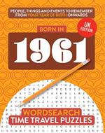 Born in 1961: Your Life in Wordsearch Puzzles