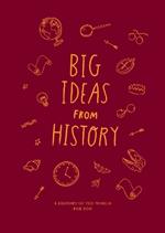 Big Ideas from History: a history of the world for You