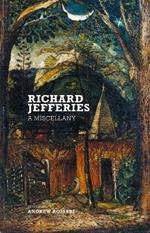 Richard Jefferies: A Miscellany