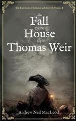 The Fall of the House of Thomas Weir