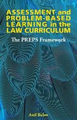Assessment and Problem-based Learning in the Law Curriculum: The PREPS Framework