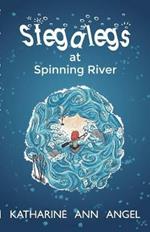 Stegalegs At Spinning River: A Jilly Jonah Book