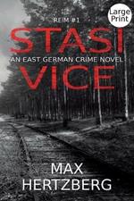 Stasi Vice: An East German Crime Novel