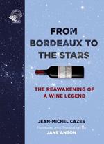 From Bordeaux to the Stars: The Reawakening of a Wine Legend