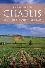 The Wines of Chablis and the Grand Auxerrois