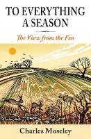To Everything a Season: A View from the Fen