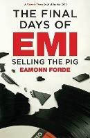 The Final Days of EMI: Selling the Pig