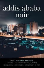 Addis Ababa Noir