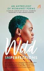 Wild Imperfections: A Womanist Anthology of Poems