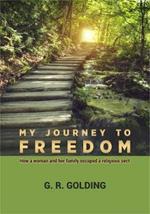 My Journey to Freedom: How a woman and her family escaped a religious sect