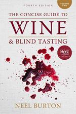 The Concise Guide to Wine and Blind Tasting: Volume 2