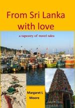 From Sri Lanka with Love: A Tapestry of Travel Tales