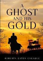 A Ghost and His Gold