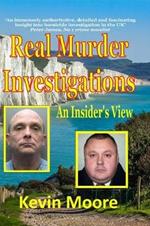 Real Murder Investigations: An Insider's View