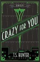 Crazy for You: Soho Noir Series #4
