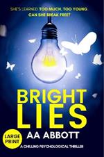 Bright Lies: A Chilling Psychological Thriller (Large Print)