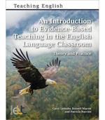 An Introduction to Evidence-Based Teaching in the English Language Classroom: Theory and Practice