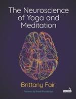 The Neuroscience of Yoga and Meditation